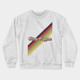 retro vintage color Missy Higgins Crewneck Sweatshirt